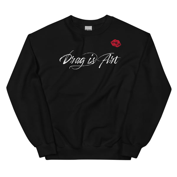 Drag is Art Ally Unisex Sweatshirt