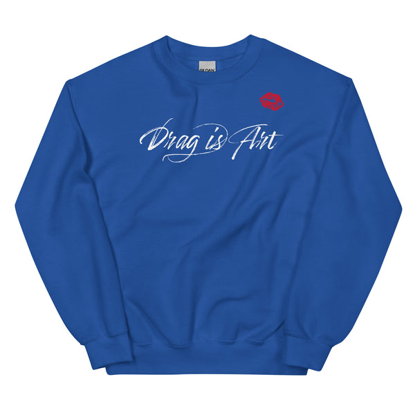 Drag is Art Ally Unisex Sweatshirt