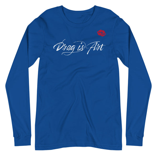 Drag is Art Ally Unisex Long Sleeve T-Shirt