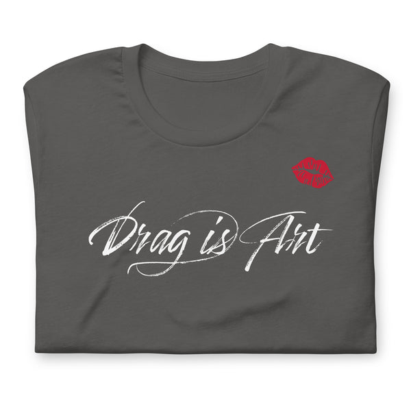 Drag is Art Ally Unisex T-Shirt
